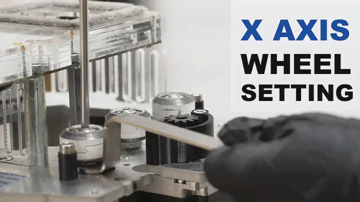 How To Set Your X Axis Wheels