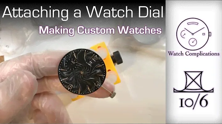 Making Custom Watches: Attaching a dial to a movement