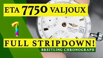 ETA 7750 VALJOUX | PART 1 | FULL STRIPDOWN | BREITLING CHRONOGRAPH | WATCH REPAIR | TUTORIAL