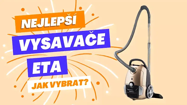 Vysavače Eta: přehled těch nejlepších a jak vybrat